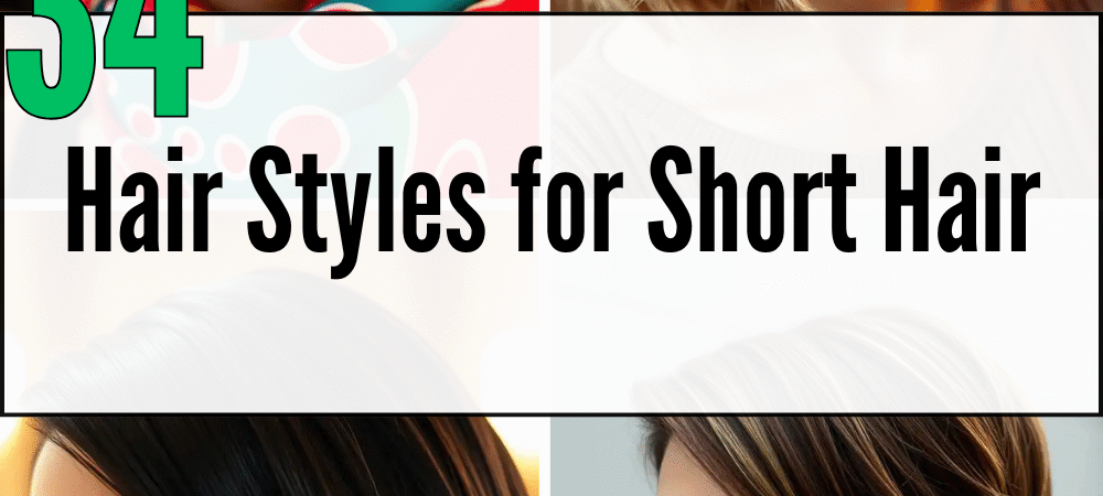 34 Hair Styles for Short Hair That Are Cute, Trendy, and Easy to Maintain